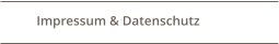 Impressum & Datenschutz